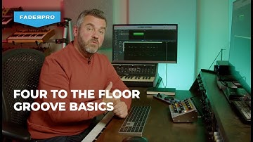 Four to the Floor Groove Basics