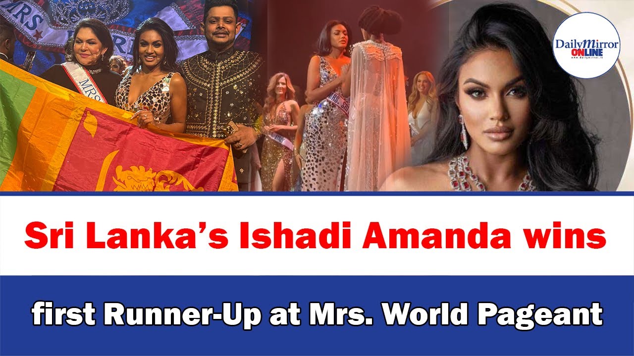 Sri Lanka’s Ishadi Amanda wins first Runner-Up at Mrs. World Pageant ...