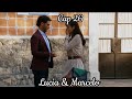 Lucia y Marcelo - Su Historia Cap 26 | Lucia (Esmeralda Pimentel)  Marcelo (Erick Elias)