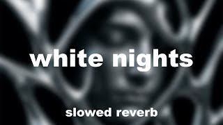Ivoxygen  White Nights slowed U0026 Reverb