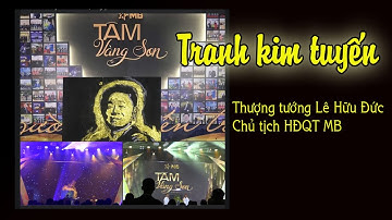 Nghệ sĩ vẽ tranh kim tuyến trình diễn Nguyễn Tiến vẽ Tặng Thượng Tướng Chủ Tịch HĐQT MB Lê Hữu Đức