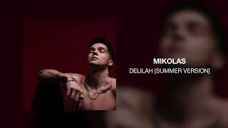 MIKOLAS - Delilah [Summer Version]