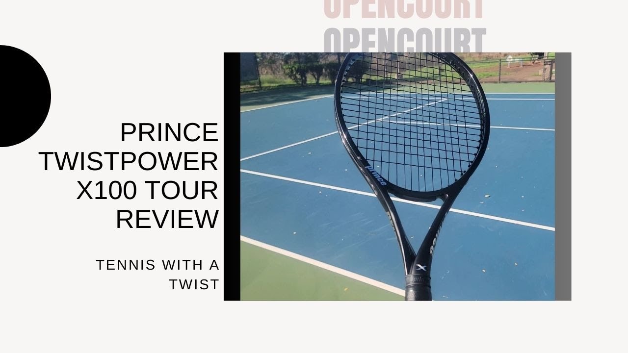 Prince Twistpower X100 Tour Racket Review | Open Court - YouTube