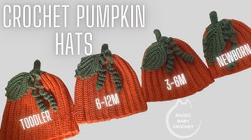HOW TO CROCHET PUMPKIN HATS SIZES NEWBORN THROUGH TO TODDLER