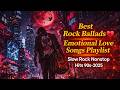 Best Rock Ballads 💔 Emotional Love Songs Playlist | Slow Rock Nonstop Hits 90s–2025