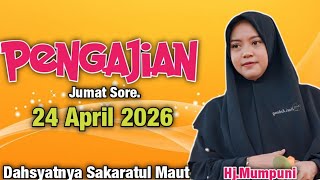Pengajian Jumat Sore Dahsyatnya Sakaratul Maut || Ustadzah Mumpuni Handayayekti 2026