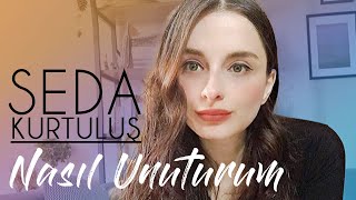 Seda Kurtuluş - Nasıl Unuturum (Buray Cover)