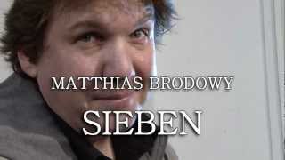 Video-Miniaturansicht von „Matthias Brodowy - SIEBEN“