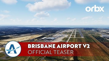 Orbx - Brisbane Intl. Airport v2 | Prepar3D v4+ [Official Teaser]