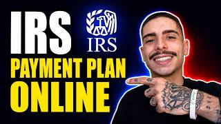 HOW TO APPLY FOR AN IRS PAYMENT PLAN ONLINE (STEP-BY-STEP GUIDE 2026)