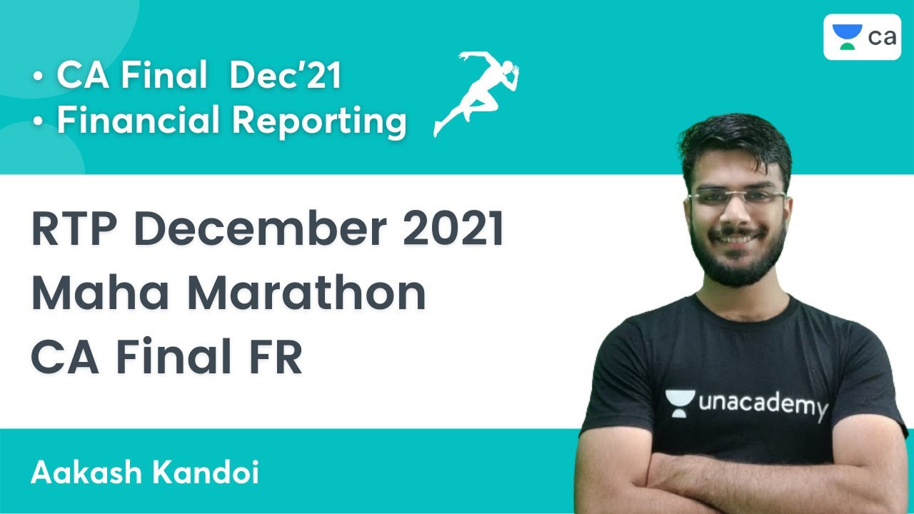 RTP December 2021 - Maha Marathon | CA Final FR Dec 2021 | Aakash ...