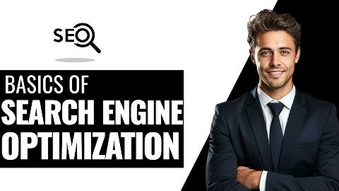 How To Master The Basics Of Search Engine Optimization (SEO) In 2025