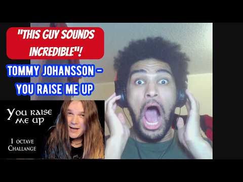THIS GUY IS AWESOME! | YOU RAISE ME UP (1 OCTAVE CHALLENGE) - TOMMY JOHANSSON - Reaction Video