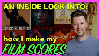 how I created some of my film scores - updated with NEW projects, and now in 4K!