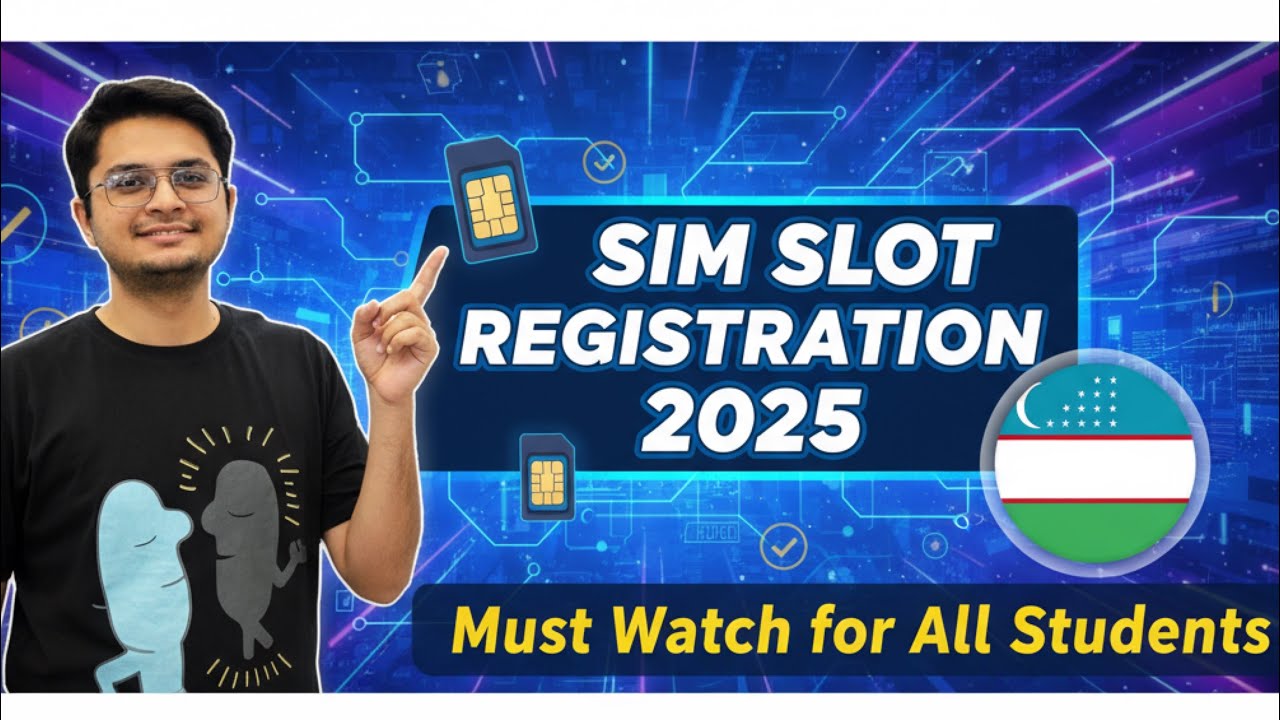 “Uzbekistan SIM Slot Registration 2025 | Full Step-by-Step Guide for Students”