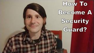 How to Become a Security Guard (Step by Step Guide + Real Experience)