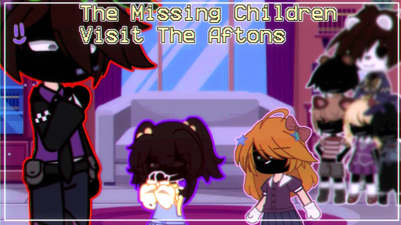 The Missing Children Visit The Aftons || FNaF (GC) - YouTube