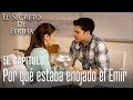 Por qué estaba enojado el Emir - El Secreto De Feriha Capítulo 50 En Español