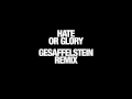 GESAFFELSTEIN HATE OR GLORY Gesaffelstein Remix 