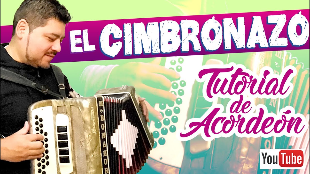EL CIMBRONAZO - TUTORIAL DE ACORDEON VERDULERA