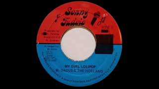 W. Dacus & The Hotland - My Girl Lolipop - Version