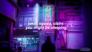 Jakob - You Might Be Sleeping ft. Clairo [Lyrics]