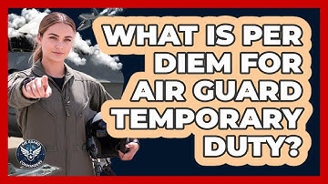 What Is Per Diem For Air Guard Temporary Duty?