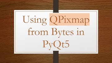 Using QPixmap from Bytes in PyQt5