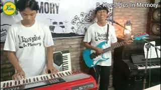 Koes Plus In Memory: Kr. Lagu Kesayangan (Live Cover)