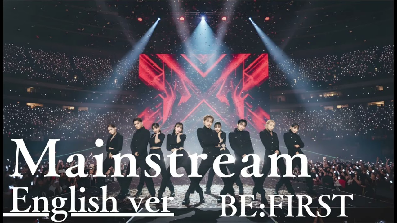 Mainstream（English ver）/ BE:FIRST｜New style J-POP - YouTube