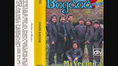 Grupo Bagdad - Mi vecinita es un angel.
