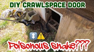 Installing Crawlspace Door and FINDING a SNAKE