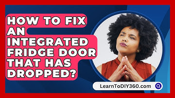 How To Fix An Integrated Fridge Door That Has Dropped? - LearnToDIY360.com