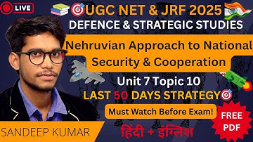 Nehruvian Approach to National Security & Cooperation | Unit 7 Topic 10 Defence Studies Revision