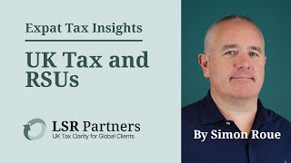 How Are RSUs Taxed in the UK? | What Expats & International Employees Need to Know