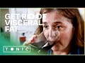 Best Ways to Get Rid of Visceral Fat | Eat Yourself Sexy | Tonic