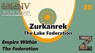 EU4 | Anbennar | Zurkanrek | Ep30: Empire Within The Federation