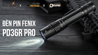 [Review] Đèn pin chiến thuật FENIX PD36R PRO - 2800 lumens - pin 21700 - Chuyentactical.com