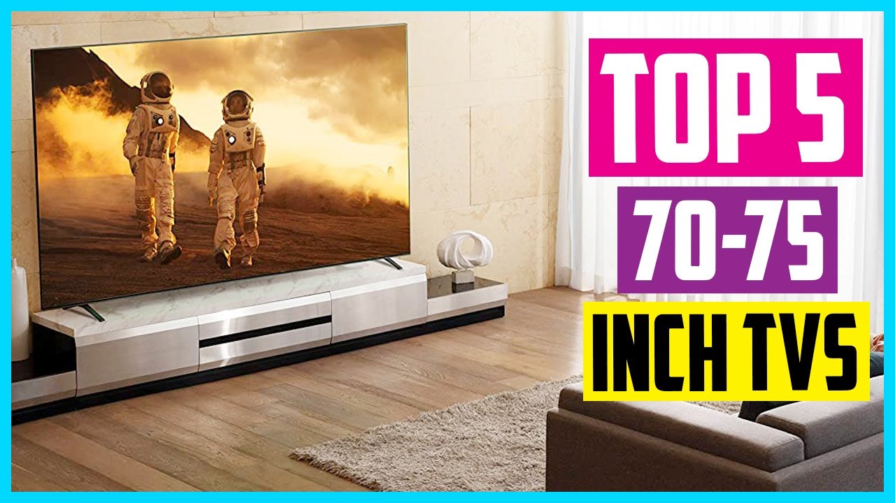 Top 5 Best 70 75 Inch TVs 2022 Reviews YouTube