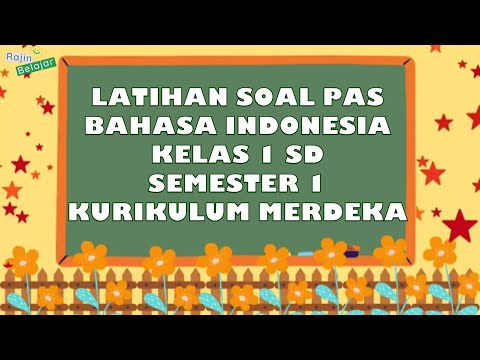 Latihan Soal PAS Bahasa Indonesia Kelas 1 SD Semester 1 Kurikulum Merdeka