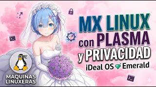 iDeal OS Emerald Review: ¿Es realmente la evolución que MX Linux necesitaba?