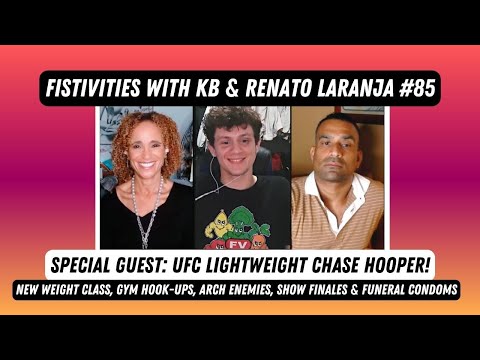 Fistivities 85: KB & Renato Welcome Recently Victorious UFC LW Chase Hooper & Preview UFC Vegas 74!