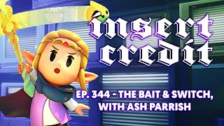 Insert Credit Show 344 - The Bait & Switch, with Ash Parrish