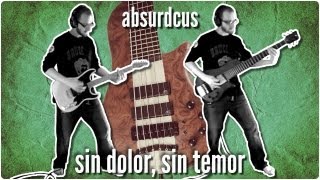 absurdcus - sin dolor, sin temor