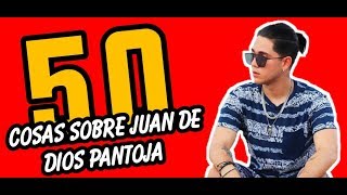 ❤️😍50 COSAS SOBRE JUAN DE DIOS PANTOJA 😱 💎