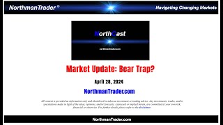 NorthCast Market Update: Bear Trap?