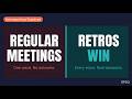 Why Are Retrospectives More Productive Than a Team Meeting?