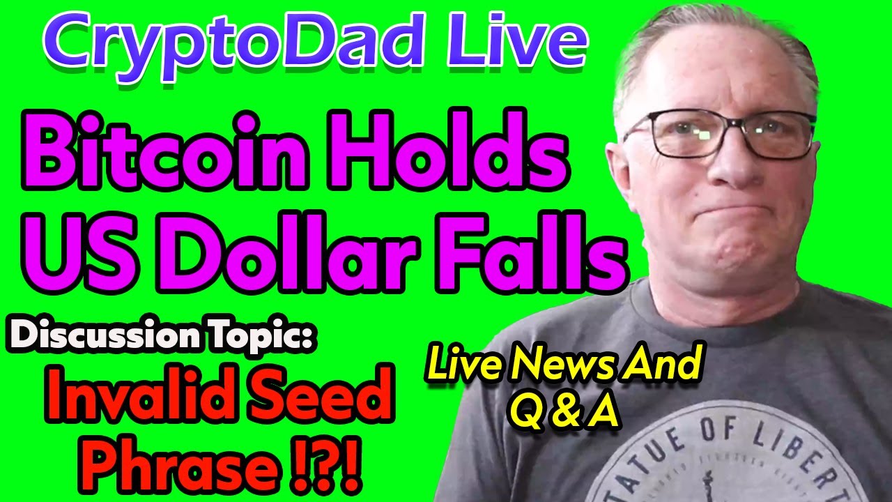 Bitcoin Holds Strong as US Dollar Drops! + Ledger Seed Phrase Fixes! |  CryptoDad Live Q&A