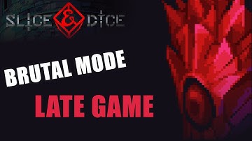 Slice & Dice - Brutal Mode - A crazy combo gets me to late game