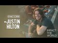 Impact the World - Justin Hilton: Social Action & Connection